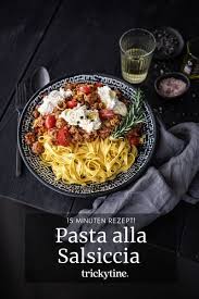 Rezept Fur Pasta Alla Salsiccia Mit Weisswein Kirschtomaten Und Burrata In 15 Minuten Fertig Trickytine Rezepte Nudelgerichte Einfache Gerichte