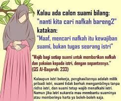 Pasangan suami isteri harus bekerjasama dalam menjalankan tanggungjawab ini dengan sebaik mungkin. Indahnya Menikah Tanpa Pacaran Kalau Ada Calon Suami Bilang Nanti Kita Cari Nafkah Bareng2 Katakan Maaf Mencari Nafkah Adalah Tugas Dan Kewajiban Suami Bukan Tugas Istri Wajib Bagi Setiap Suami Ayah