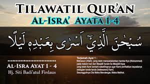 671 h), salah seorang mufassir berkebangsaan cordova (spanyol). Tilawatil Qur An Dan Teks Terjemah Surat Al Isra Ayat 1 4 Oleh Hj Siti Badi Atul Firdaus Youtube