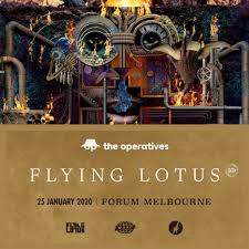 Ra The Operatives Present Flying Lotus 3d Melbourne At