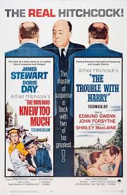 The Man Who Knew Too Much 1956 The Trouble With Harry 1955 Movie Posters Movie Posters Vintage Alfred Hitchcock