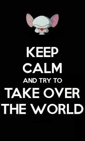 Pinky And The Brain Meme Brain Meme Taking Over The World Cute Quotes