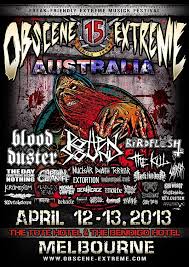 Maybe you would like to learn more about one of these? Obscene Extreme 2013 12 04 2013 3 Tage Melbourne Victoria Australien Concerts Metal Event Kalender