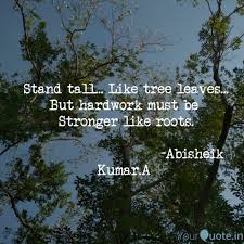 Check out our stand tall quotes selection for the very best in unique or custom, handmade pieces from our shops. Stand Tall Like Tree L Quotes Writings By Alfred Jeevan Yourquote