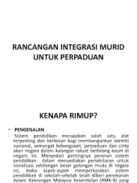 Rancangan integrasi murid untuk perpaduan rimup. Rancangan Integrasi Murid