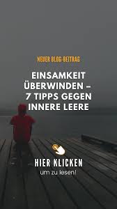Was hilft, wenn man sich einsam fühlt hauptinhalt. Pin Auf Die Besten Blog Beitrage