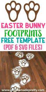 Surprise the kids on easter morning by using these free printable easter bunny feet template to create bunny troes through your home! Free Printable Easter Bunny Feet Template Simple Made Pretty 2021 Easter Printables Free Easter Bunny Footprints Easter Bunny Template