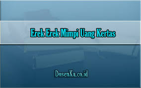 Seperti yang sudah kita ketahui bahwasanya uang sendiri banyak macamnya bisa kertas dan juga koin, adapun untuk mereka yang bermimpi dapat. Erek Erek Mimpi Uang Kertas 2d 3d 4d Menurut Buku Tafsir