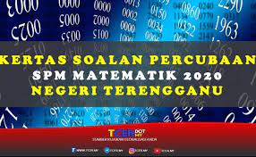Percubaan Matematik Spm 2020 Terengganu Otosection