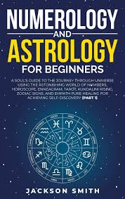 Overview personal love couples love singles career & money 2020 cancer horoscope. Numerology And Astrology For Beginners A Soul S Guide To The Journey Through Universe Using The Astonishing World Of Numbers Horoscope Enneagram Healing For Achieving Self Discovery Part 1 Smith Jackson Amazon In