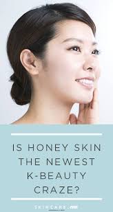 Is Honey Skin The Newest K Beauty Craze Skincare Com By L Oreal Honey Skin Korean Beauty Trends Skin Care Secrets