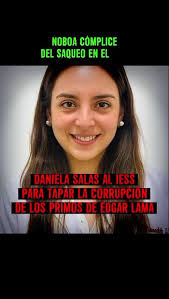 Édgar Lama y su familia saquean millones del IESS, imponiendo ilegalmente a Daniela  Salas