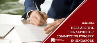 Here Are The Penalties For Committing Forgery In Singapore Singaporelegaladvice Com
