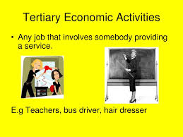 The tertiary sector involves the supplying of services to consumers and businesses. Ppt Economic Activity Powerpoint Presentation Free Download Id 1816835