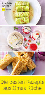 Die Besten Rezepte Aus Omas Kuche Rezepte Gute Rezepte Omas Kuche
