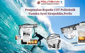 Pemberitahuan perubahan tarikh pelaksanaan latihan industri kepada pelajar politeknik tuanku syed sirajuddin 12/13 julai 2020 hingga 26/27 november 2020. Pengenalan Kepada Cot Politeknik Tuanku Syed Sirajuddin Perlis By Fariza Isa