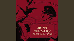 Little dark age is undoubtedly a nocturnal album, full of icy sounds and gothic imagery. Mgmt Little Dark Age Ghost Vision Remix New Listen Full In Bloom
