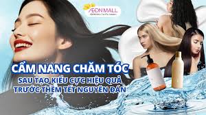 CẨM NANG CHĂM TÓC SAU TẠO KIỂU CỰC HIỆU QUẢ TRƯỚC THỀM TẾT NGUYÊN ĐÁN 2025 