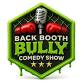 Back Booth Bully Comedy Show event image