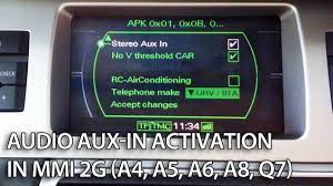 How To Enable Audio Aux In Audi Mmi 2g A4 A5 A6 A8 Q7 Stereo Line In Activation Audi Stereo Car Maintenance