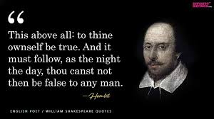 People also love these ideas This Above All To Thine Ownself Be True And It Must Foll William Shakespeare Inspirational Quotes Quotes By Famous People Inspirational Quotes About Success