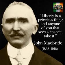 After the 1916 Easter Rising, John MacBride was court-martialed under the  Defence of the Realm Act and executed by firing squad in Dublin's  Kilmainham Gaol