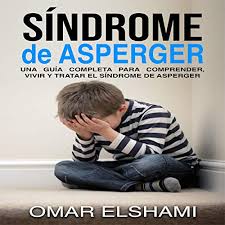 The outcome of this test is purely suggestive and must not be, under any circumstances, equated as definitive evidence on the. Amazon Com Sindrome De Asperger Asperger S Syndrome Una Guia Completa Para Comprender Vivir Y Tratar El Sindrome De Asperger A Complete Guide To Understand Live And Treat Asperger S Syndrome Audible Audio Edition Omar