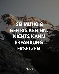Spruch Des Tages 101 Spruche Und Zitate Fur Jeden Tag Spruche Zitate Spruche Sei Mutig