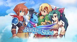 All characters' experience value gained increases by 200%. Bonds Of The Skies Coming Soon To Ps Vita Ps4 Switch Handheld Players