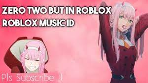 About press copyright contact us creators advertise developers terms privacy policy & safety how youtube works test new features press copyright contact us creators. Zero Two But In Roblox Roblox Music Id Youtube