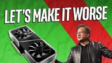 Nvidia Makes a GPU Worse AGAIN! - YouTube