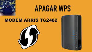 Como Apagar El Wps De Modem Arris Tg2482 Youtube