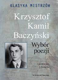 Jan bugaj, emil, jan krzyski, krzysztof, piotr smugosz, krzysztof zieliński, krzyś; Klasyka Mistrzow Krzysztof Kamil Baczynski Wybor Poezji Baczynski Krzysztof Kamil Amazon De Bucher