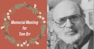Memorial Meeting for Tom Orr