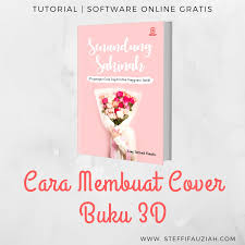 Cover buku adalah bagian paling depan yang tak hanya berfungsi untuk melindungi, tapi juga menghadirkan konsep desain keren nan menraik. Membuat Cover Buku 3d Dengan Software Online Kece Steffifauziah S Blog