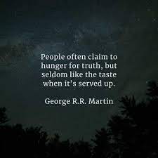 47 Truth Quotes About Life That Ll Make You Act With Honesty What it means depends on how you look at it. 47 truth quotes about life that ll make