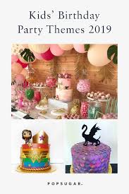 The invitations can start with: Best Birthday Party Themes For Kids 2019 Popsugar Family