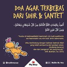 Sehingga setelah pengaruh sihir hilang barulah tubuh bisa disembuhkan secara medis. Doa Meminta Perlindungan Dari Santet Dan Sihir Kutipan Pelajaran Hidup Kata Kata Motivasi Pelajaran Hidup