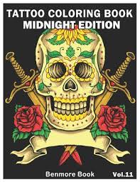 Want to know how to page 1. Tattoo Coloring Book Midnight Edition An Adult Coloring Book With Awesome And Relaxing Tattoo Designs For Men And Women Coloring Pages Vol Brookline Booksmith