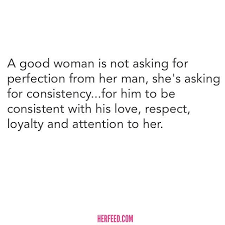 Truestory Good Man Quotes Good Woman Quotes Respect Relationship Quotes