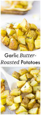 These Garlic Butter Roasted Potatoes Make A Quick And Easy Last Minute Side Dish In Under 30 Minutes They Are Vegitarian Recipes Veggie Dishes Cooking Recipes