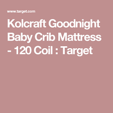 Kolcraft Good Night Baby Crib And Toddler Mattress Baby Cribs Baby Crib Mattress Toddler Mattress