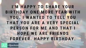 Turning 30 is a piece of cake. 100 Best Collection Of Happy Birthday Wishes For A Friend Az Quotes