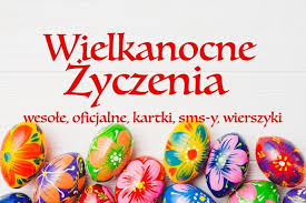 Znajdź życzenia dla swoich przyjaciół i bliskich. Zyczenia Wielkanocne Wierszyki Sms Y Oficjalne Kartki Piasecznonews
