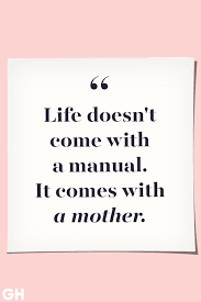 30 Best Mothers Day Quotes Heartfelt Mom Sayings And