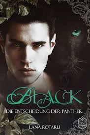 Black: Die Entscheidung der Panther : Rotaru, Lana: Amazon.de: Bücher