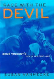 Race with the Devil: Gene Vincent's Life... book by Susan VanHecke