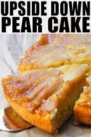 Upside Down Pear Cake Recipe Quick Easy Fresh Spiced Soft Moist Made With Simple Ingredients And Sim Pear Dessert Recipes Pear Dessert Pear Cake Recipes