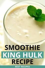 Smoothie King Hulk Recipe Recipe Marker