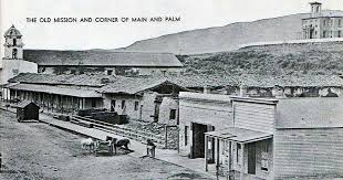 Ventura The Old Mission Ventura California Ventura County California California History